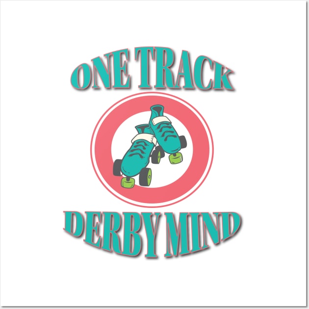 Roller Derby - One Track Derby Mind Wall Art by LahayCreative2017